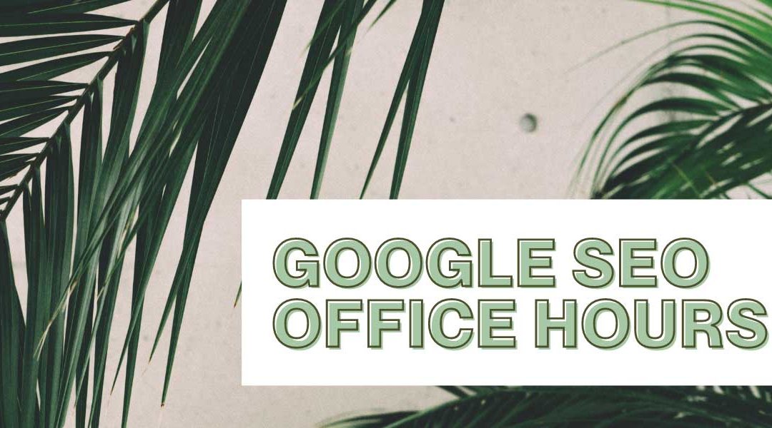SEO Office Hours – October 2021